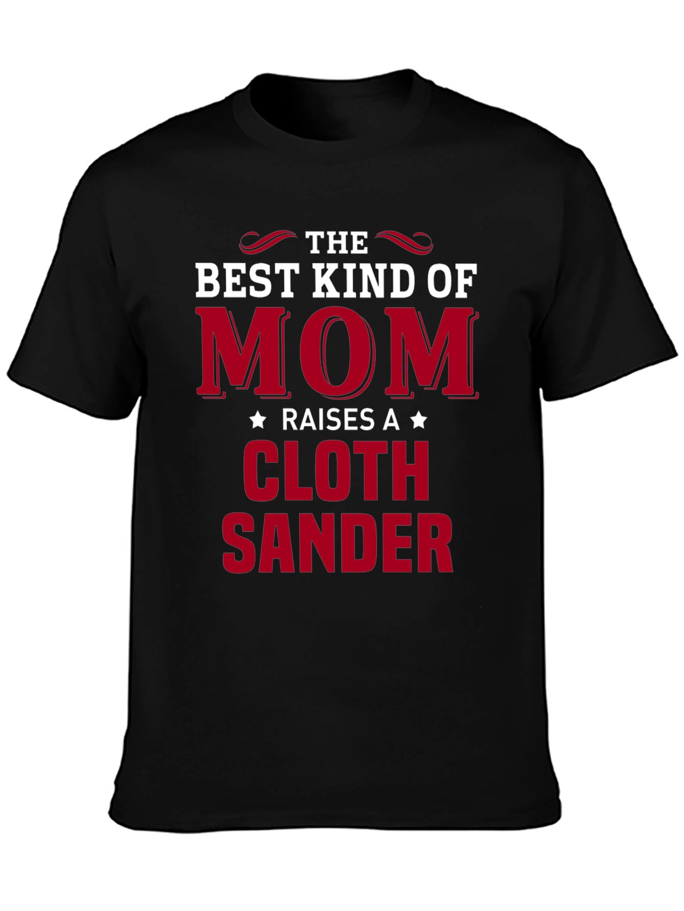 Best Kind of Mom Cloth Sander T-Shirt
