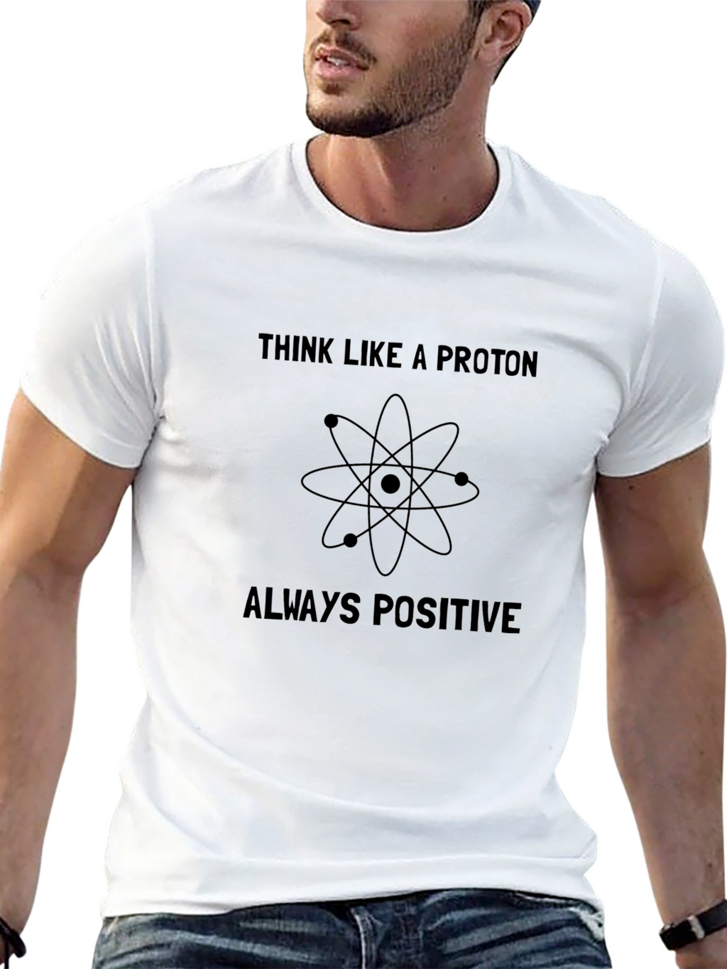Think Like a Proton Positive T-Shirt
