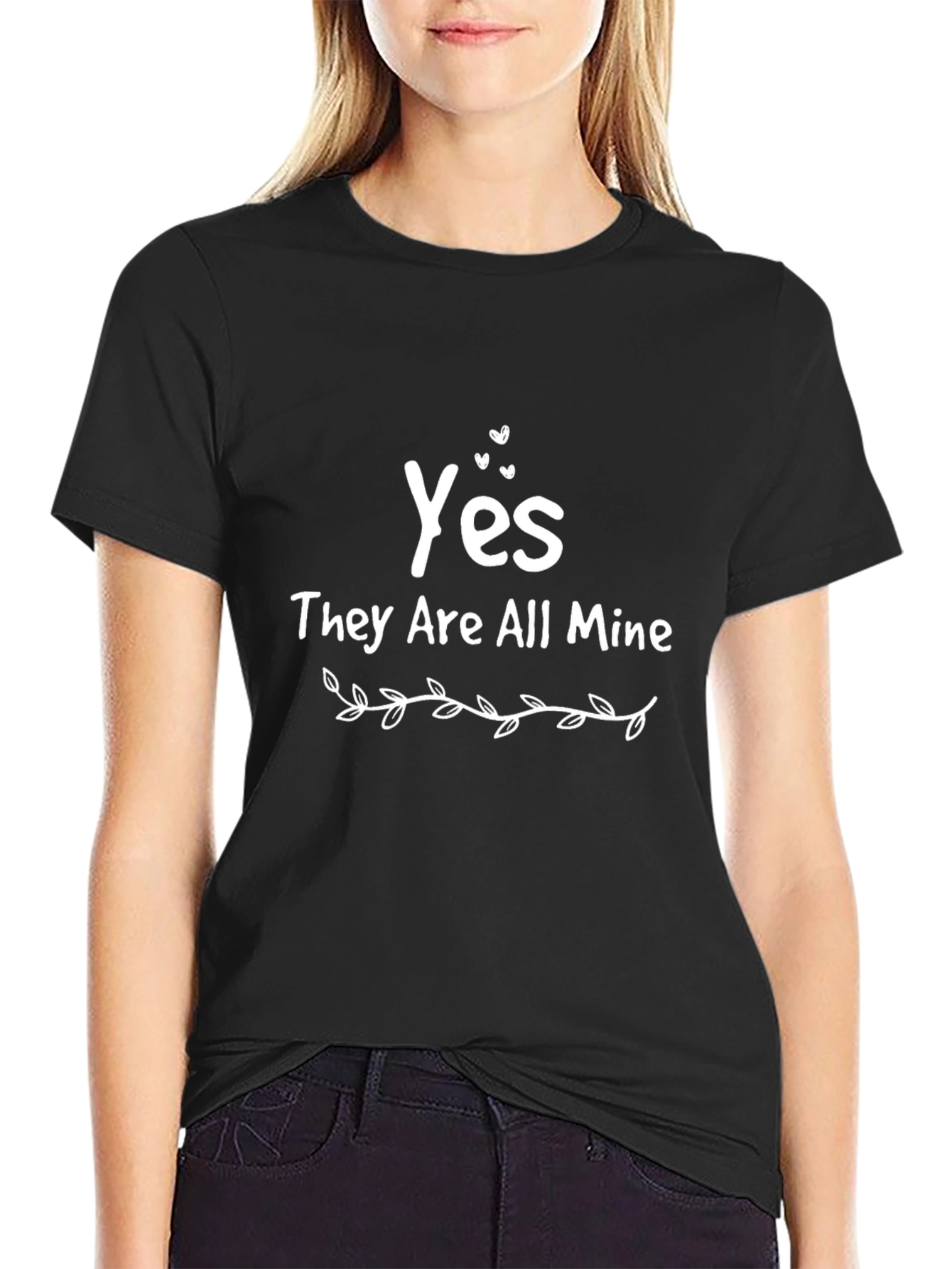 Yes They Are All Mine T-Shirt