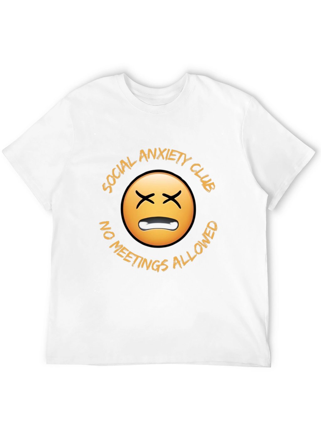 Social Anxiety Club T-Shirt - No Meetings Allowed