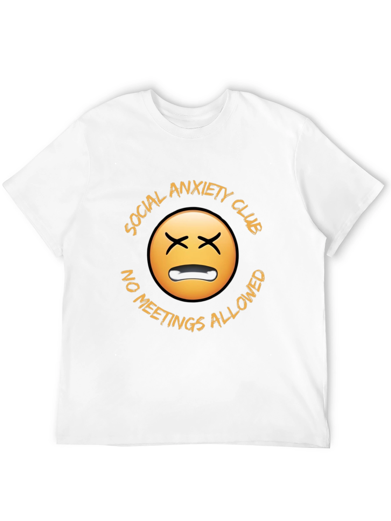 Social Anxiety Club T-Shirt - No Meetings Allowed