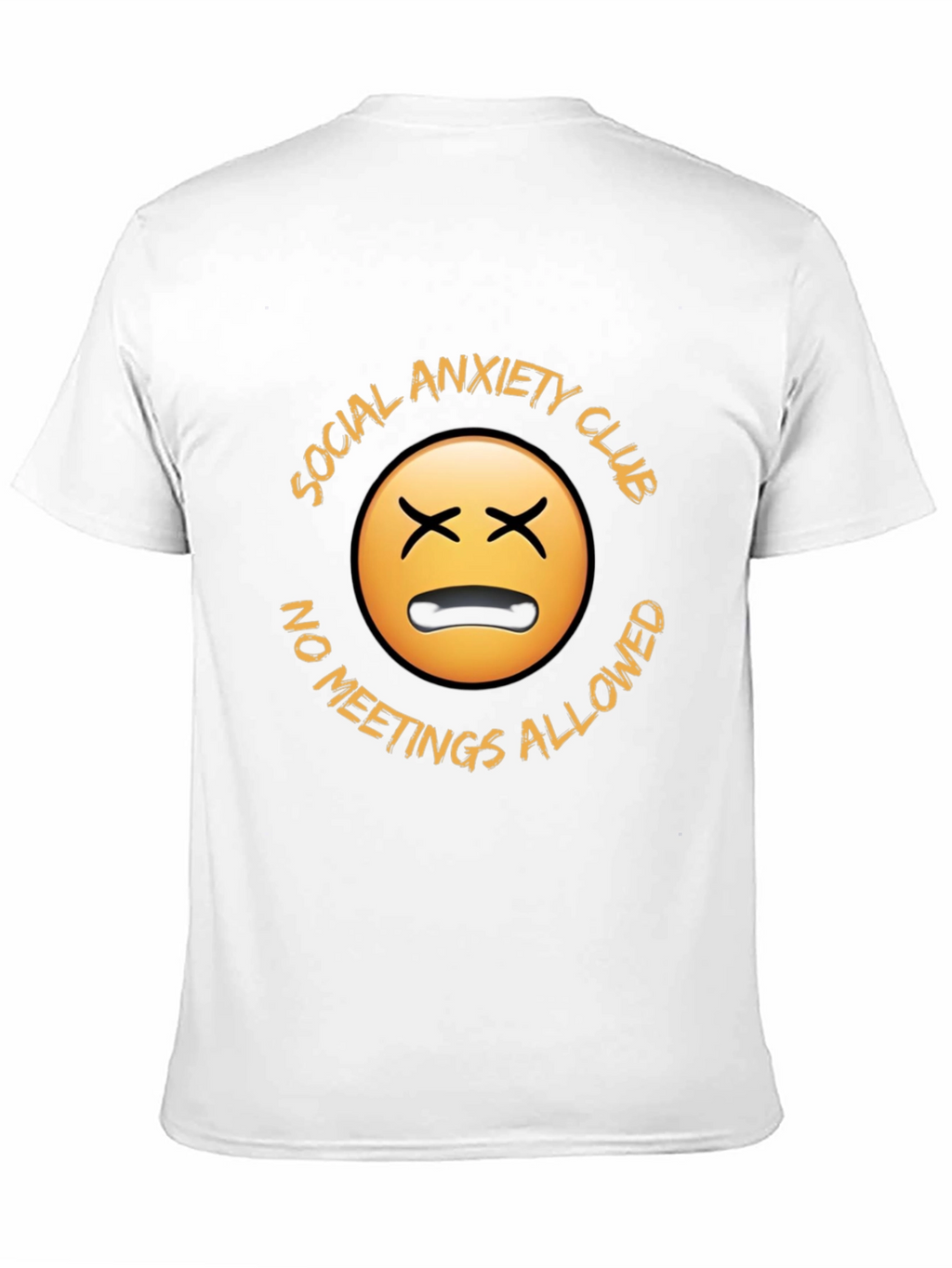 Social Anxiety Club T-Shirt - No Meetings Allowed
