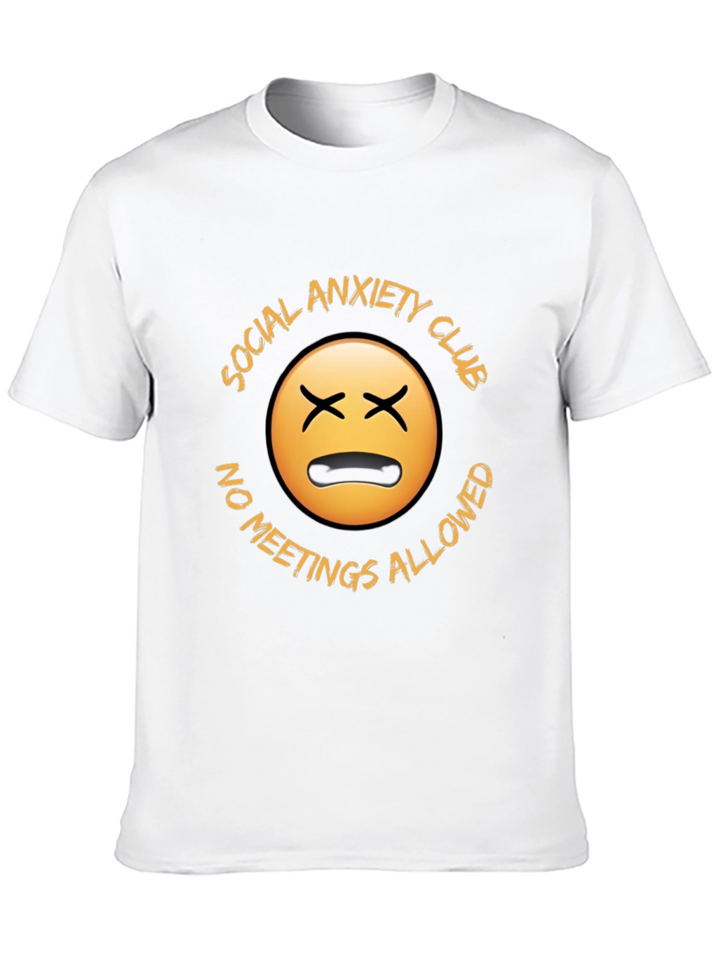 Social Anxiety Club T-Shirt - No Meetings Allowed