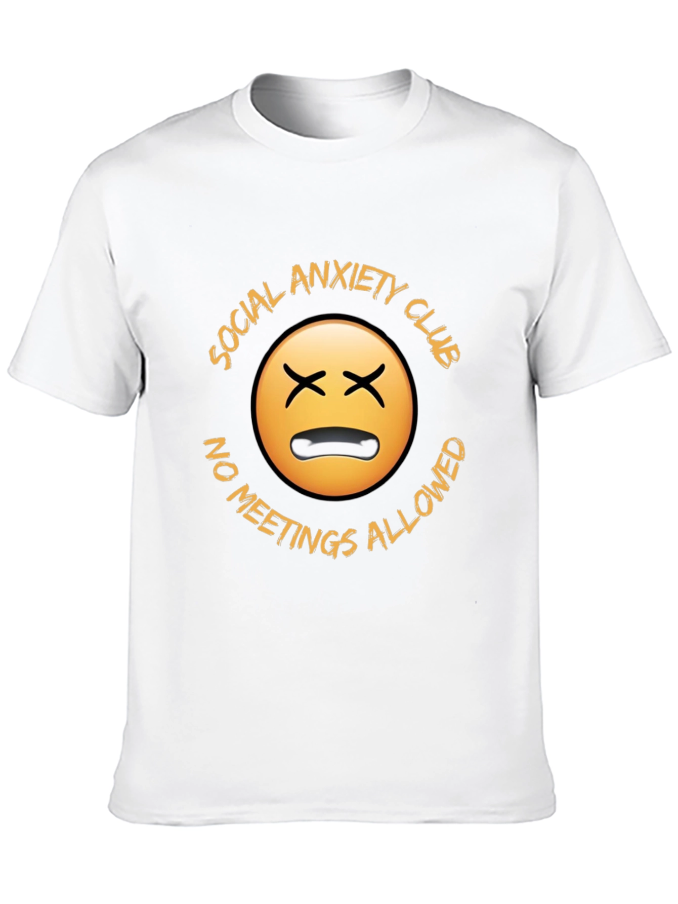 Social Anxiety Club T-Shirt - No Meetings Allowed