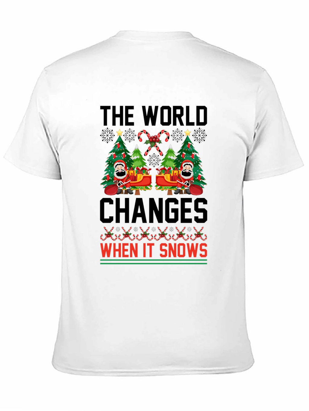 Christmas The World Changes When It Snows T-Shirt