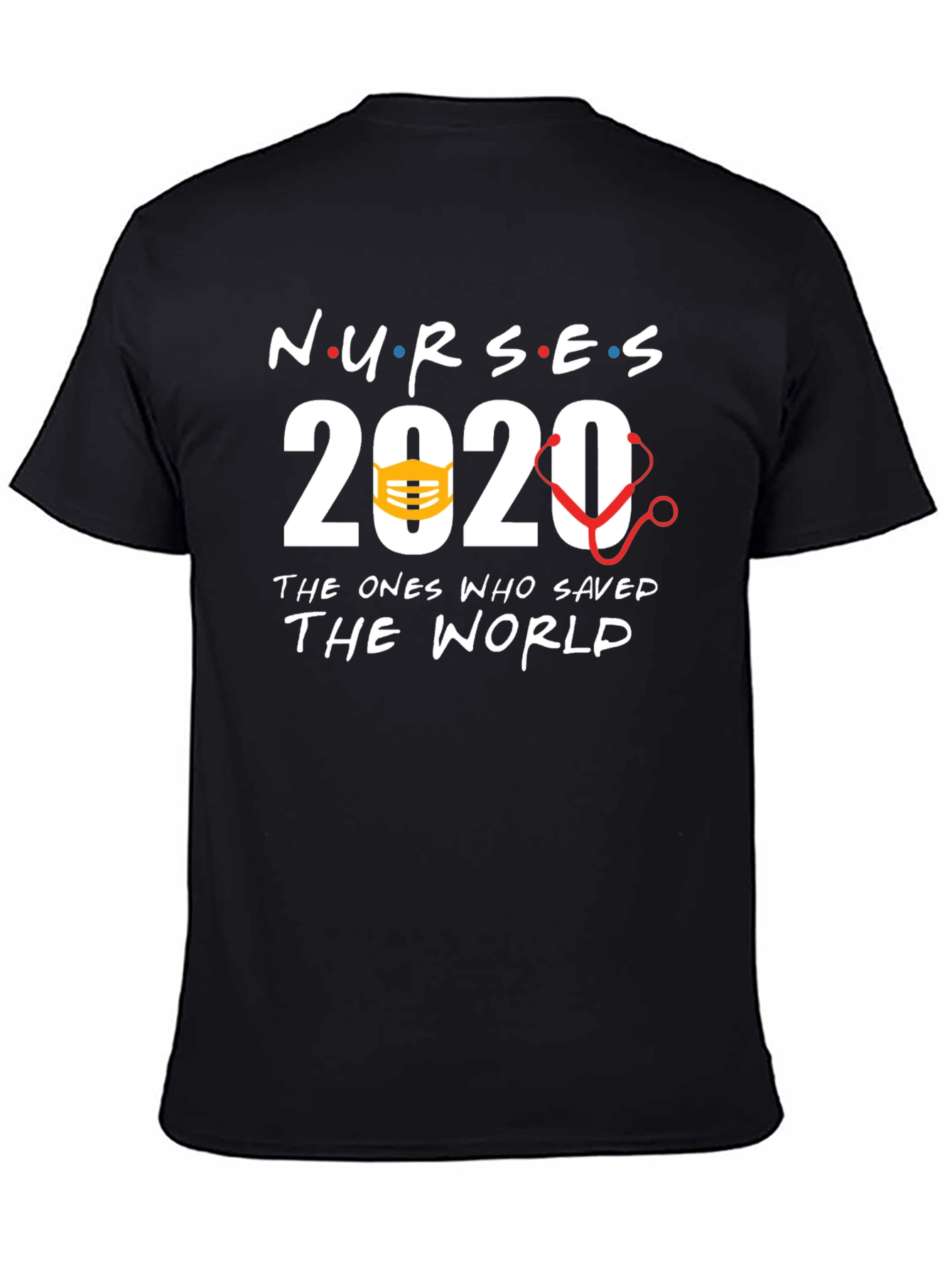 Nurses 2020 The Ones Who Saved the World T-Shirt