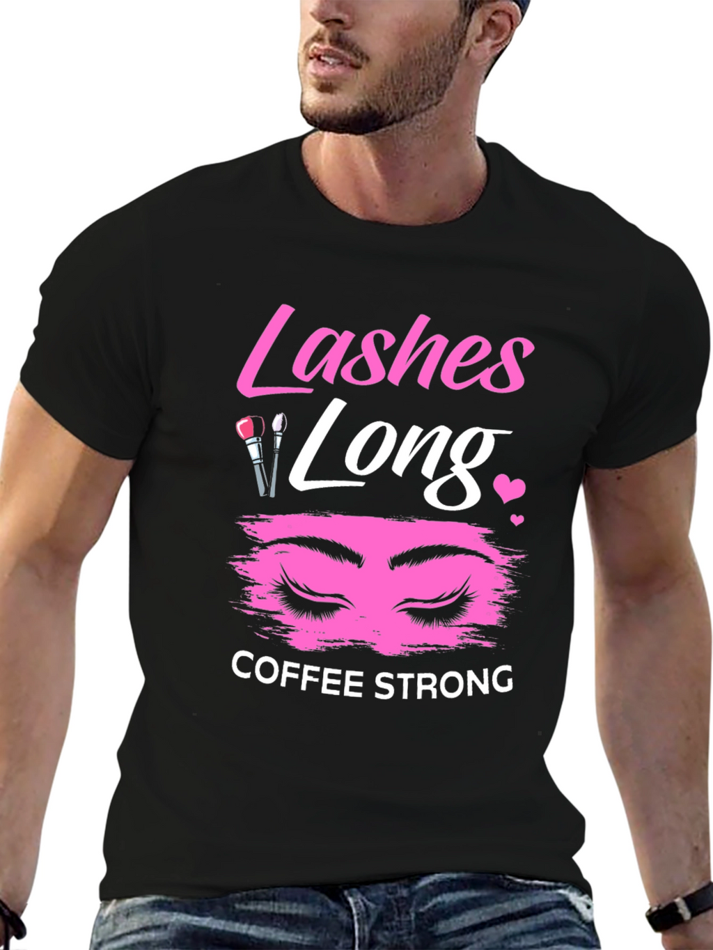 Lashes Long Coffee Strong Graphic T-Shirt