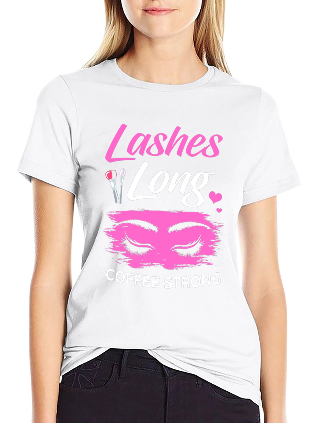 Lashes Long Coffee Strong Graphic T-Shirt