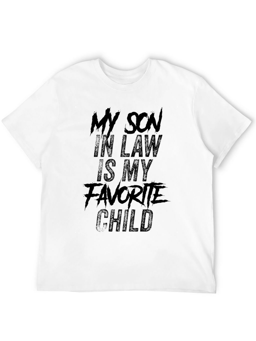 Funny Son-In-Law Favorite Child Graphic Tee