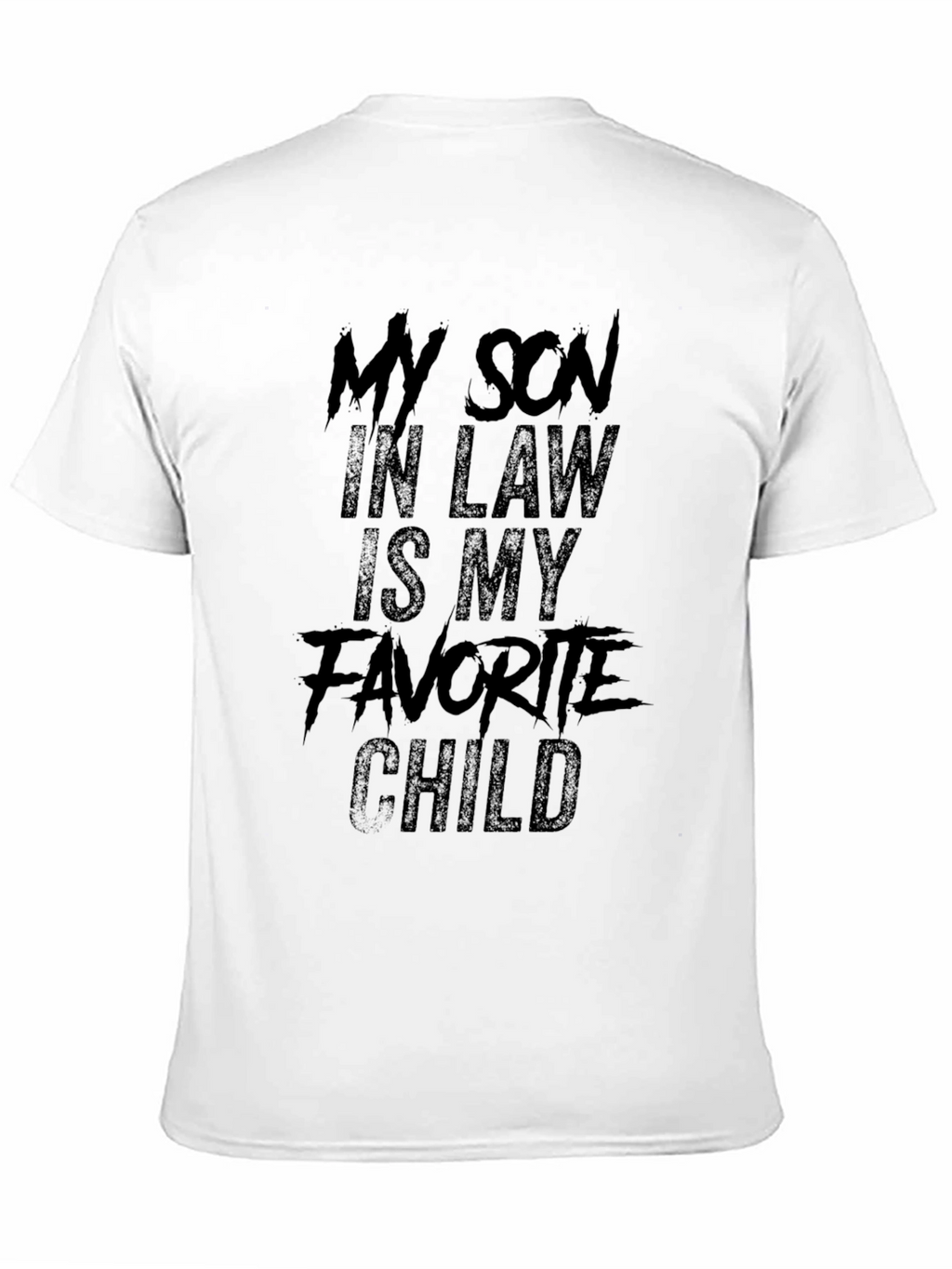 Funny Son-In-Law Favorite Child Graphic Tee
