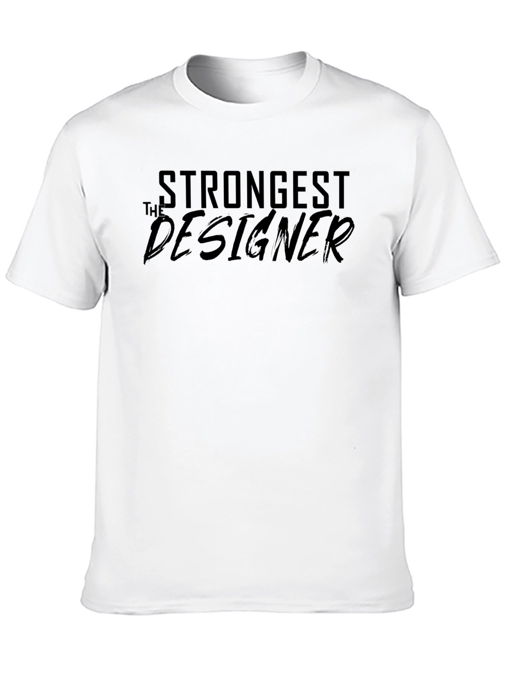 Strongest Designer Graphic T-Shirt