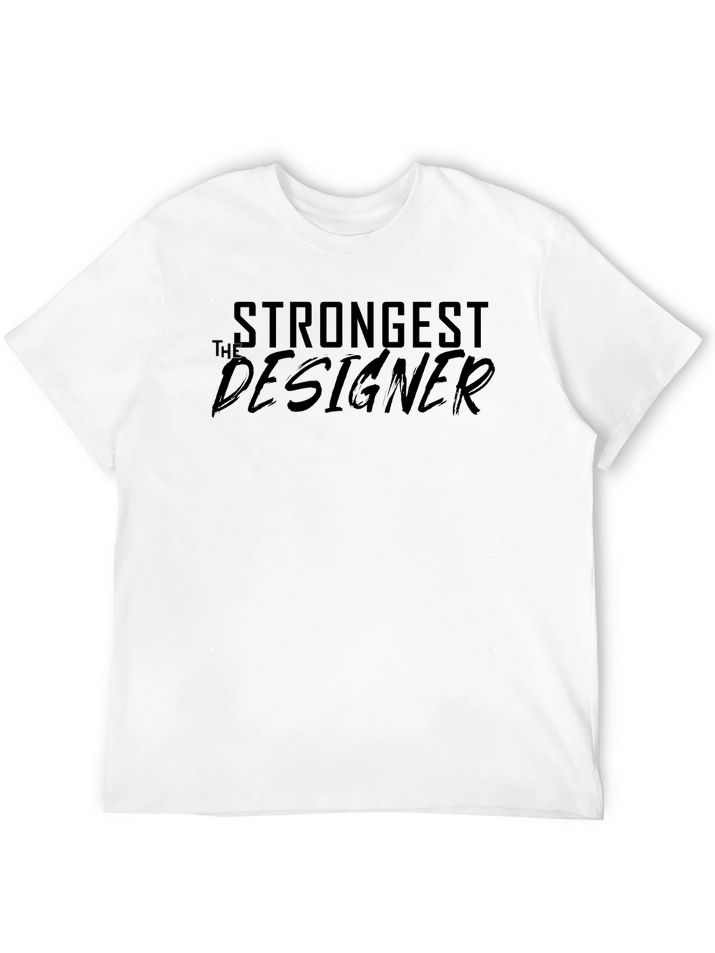 Strongest Designer Graphic T-Shirt