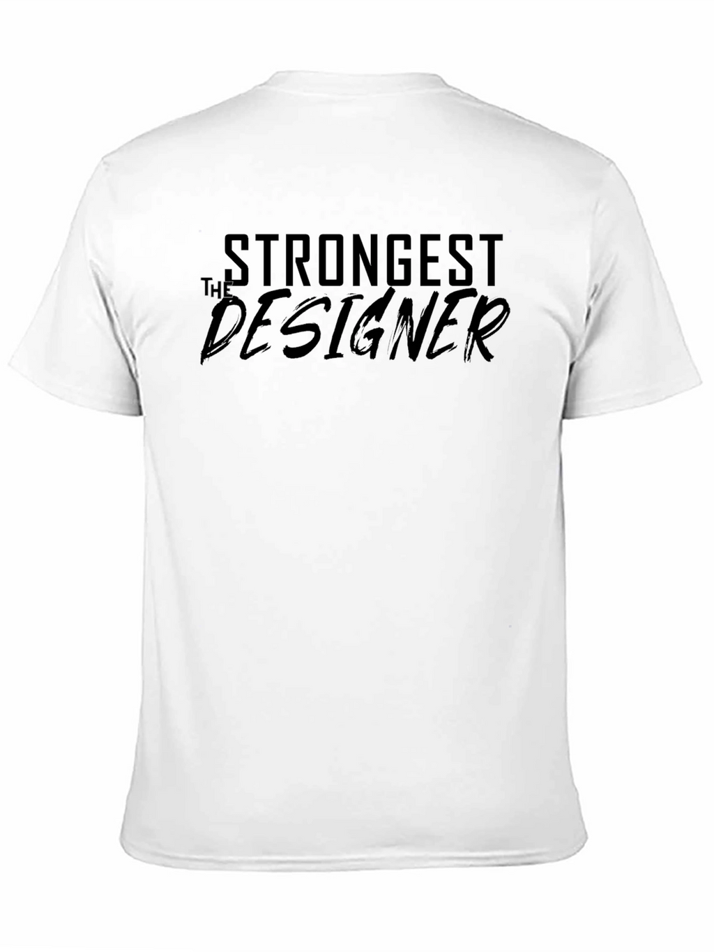 Strongest Designer Graphic T-Shirt