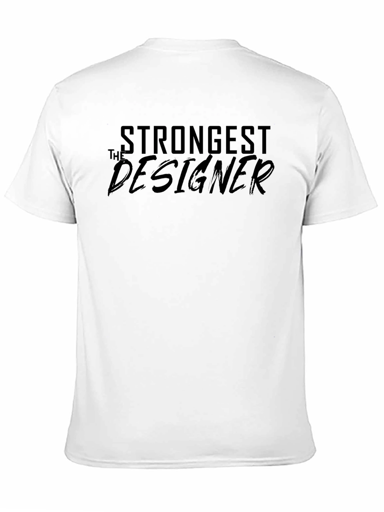 Strongest Designer Graphic T-Shirt