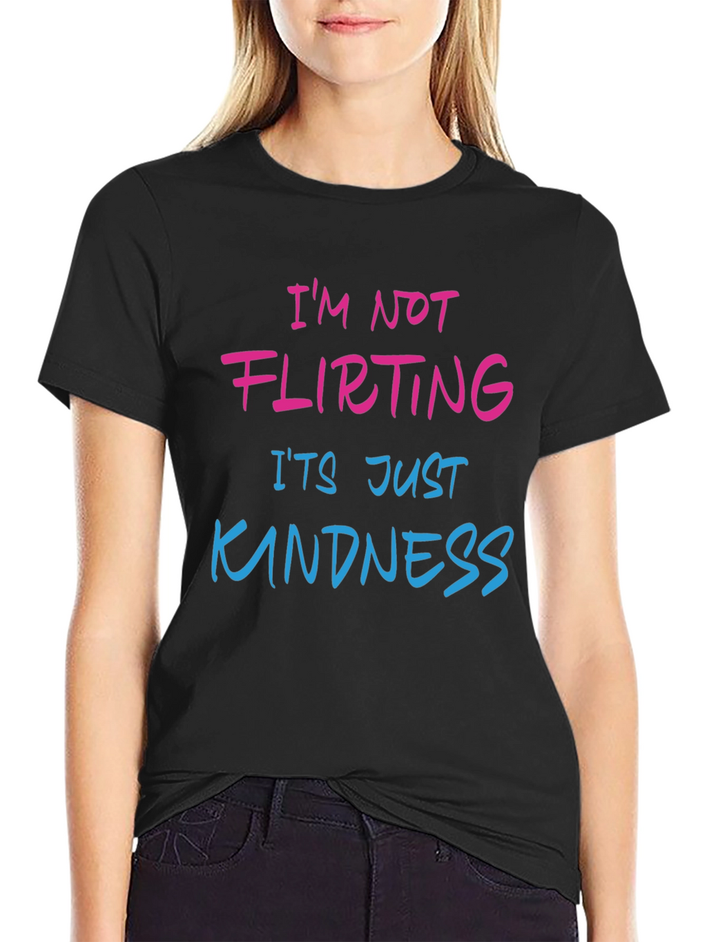 Funny Graphic Tee: Im Not Flirting Its Just Kindness