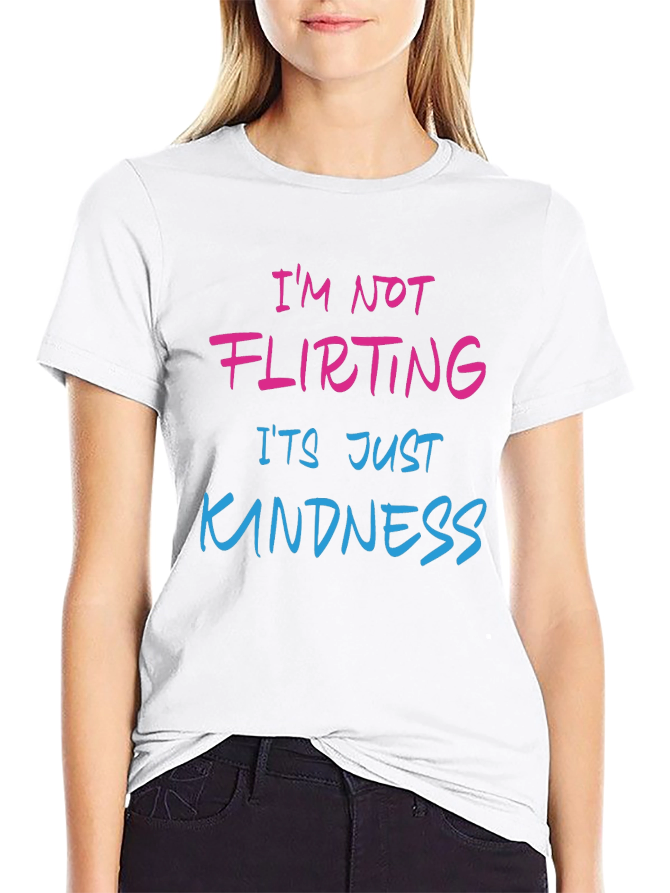 Funny Graphic Tee: Im Not Flirting Its Just Kindness
