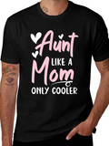 Aunt Like a Mom Only Cooler Tee