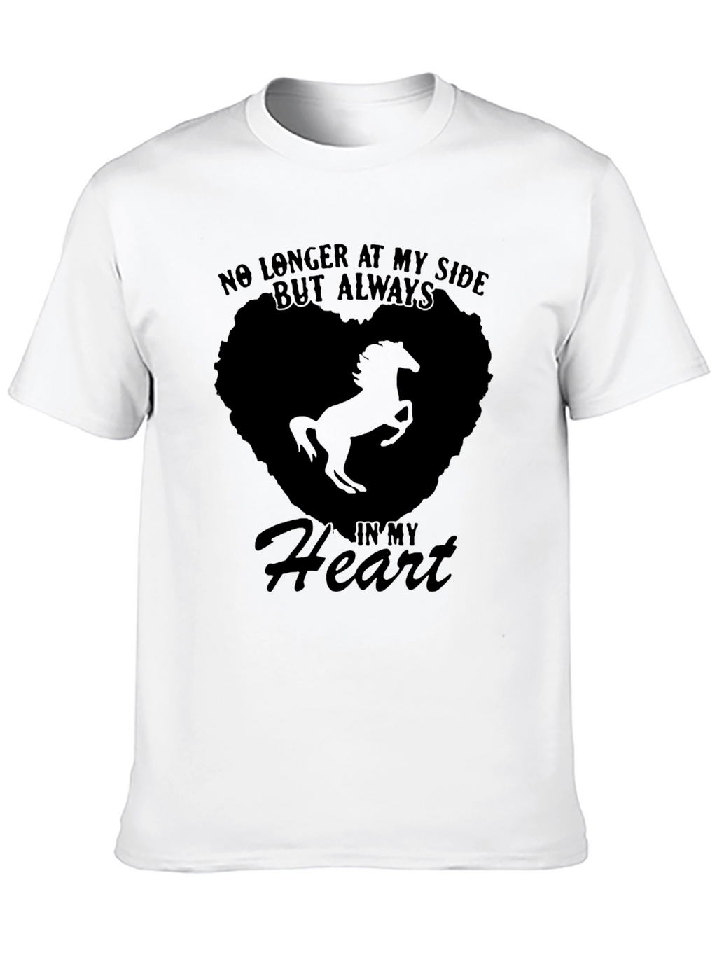 Horse Memorial T-Shirt: Always in My Heart