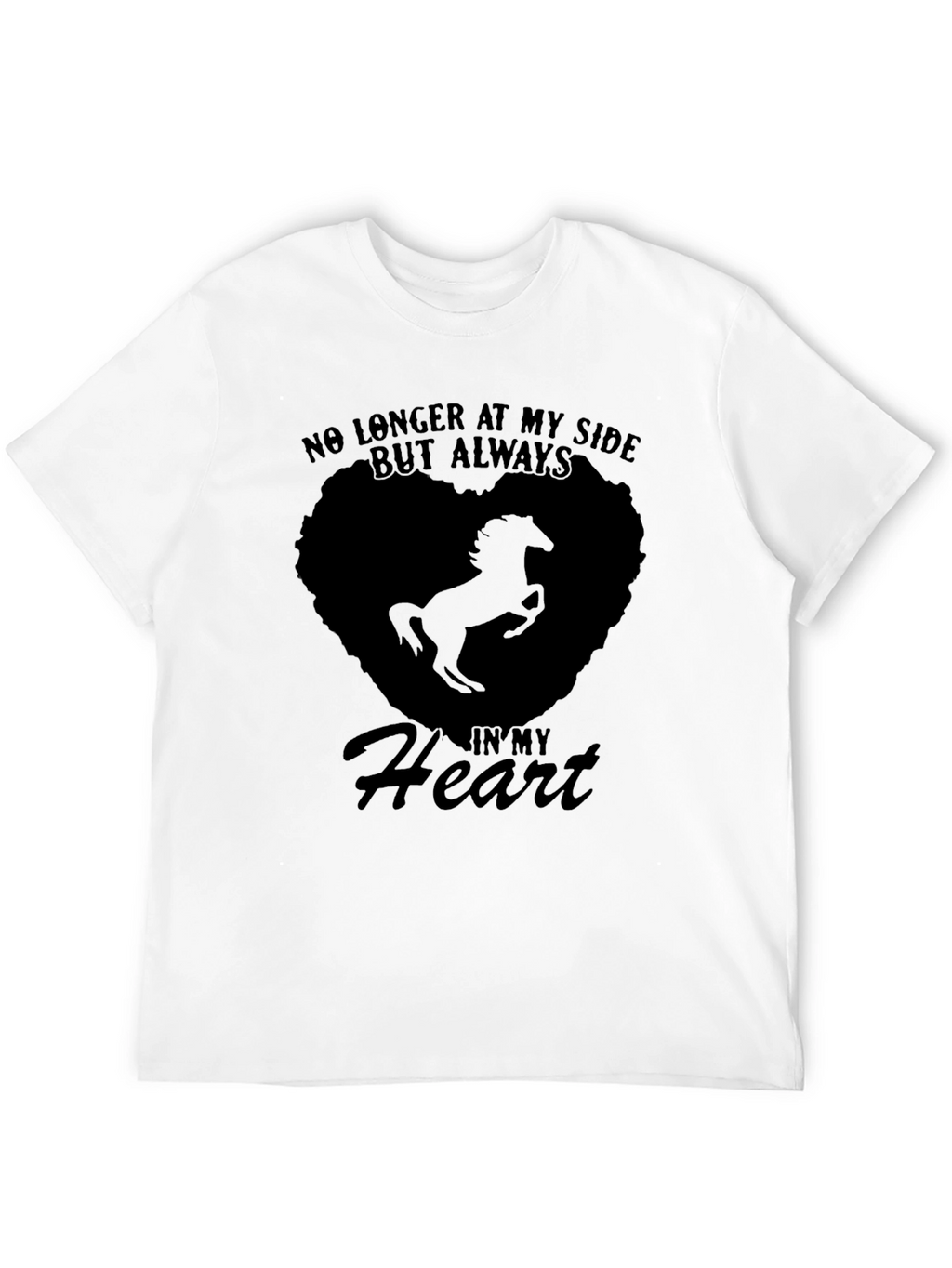 Horse Memorial T-Shirt: Always in My Heart