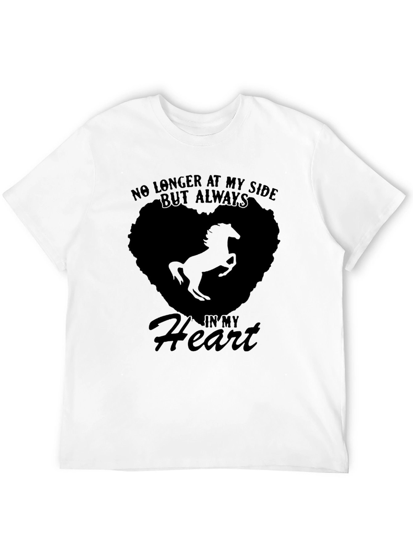 Horse Memorial T-Shirt: Always in My Heart