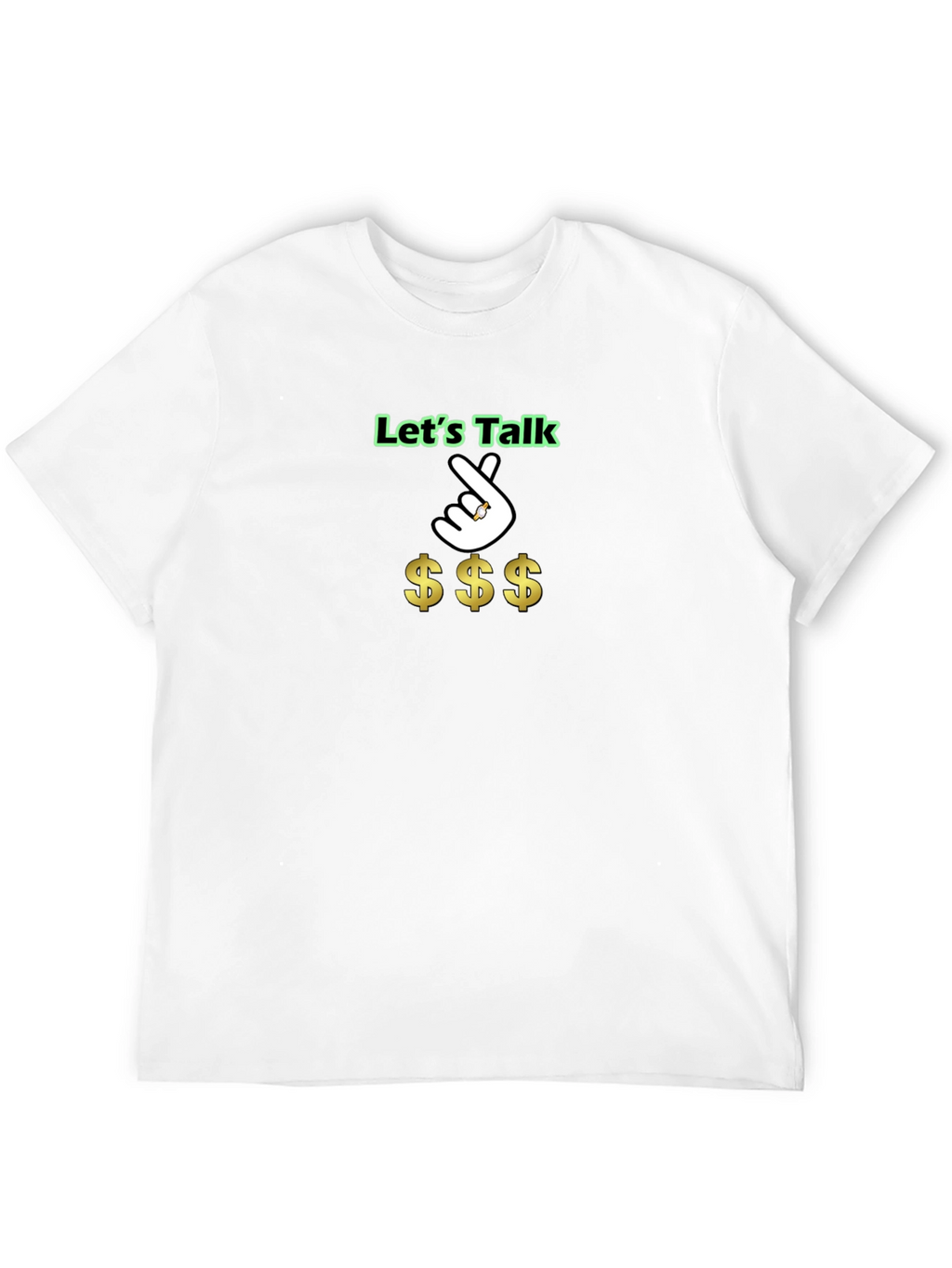 Lets Talk Money T-Shirt - Funny Casual Tee