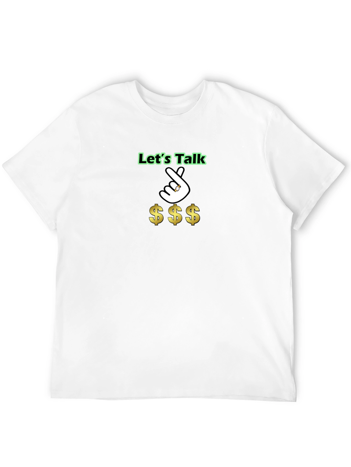 Lets Talk Money T-Shirt - Funny Casual Tee