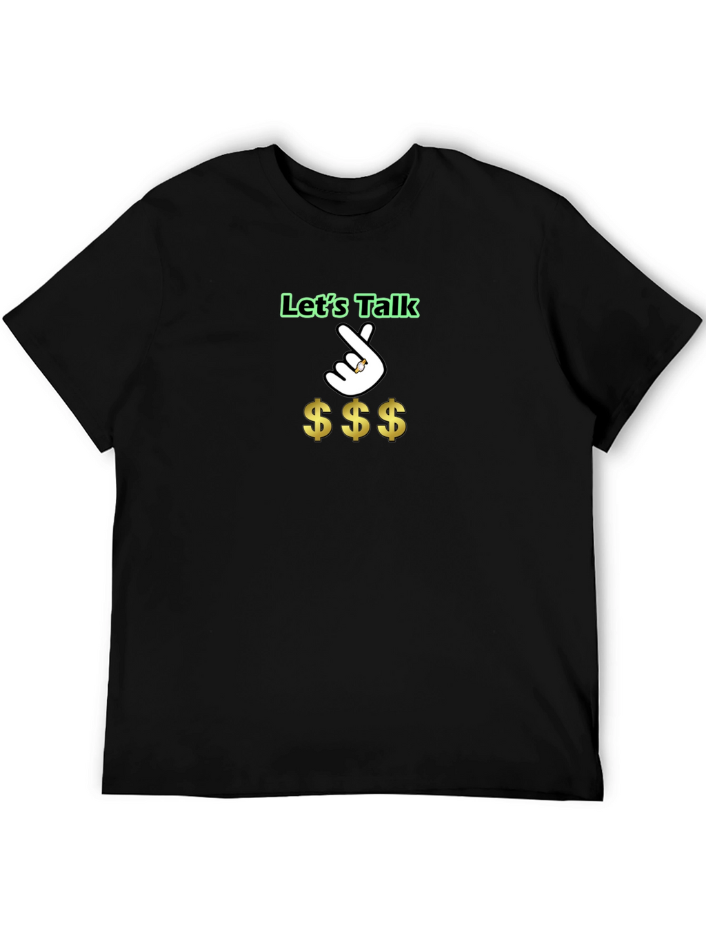 Lets Talk Money T-Shirt - Funny Casual Tee