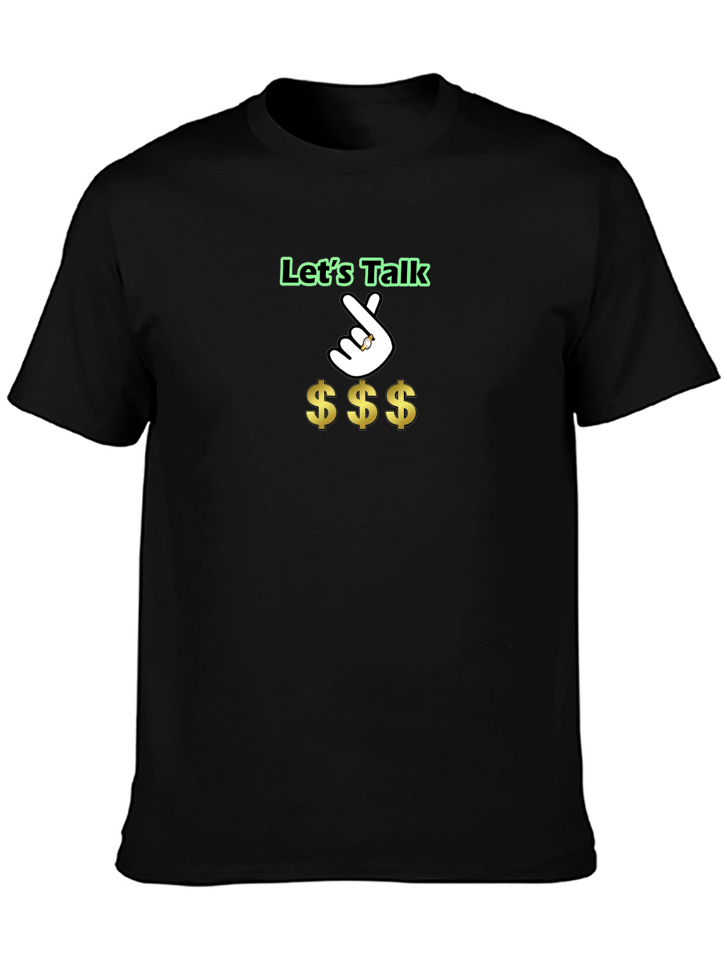 Lets Talk Money T-Shirt - Funny Casual Tee