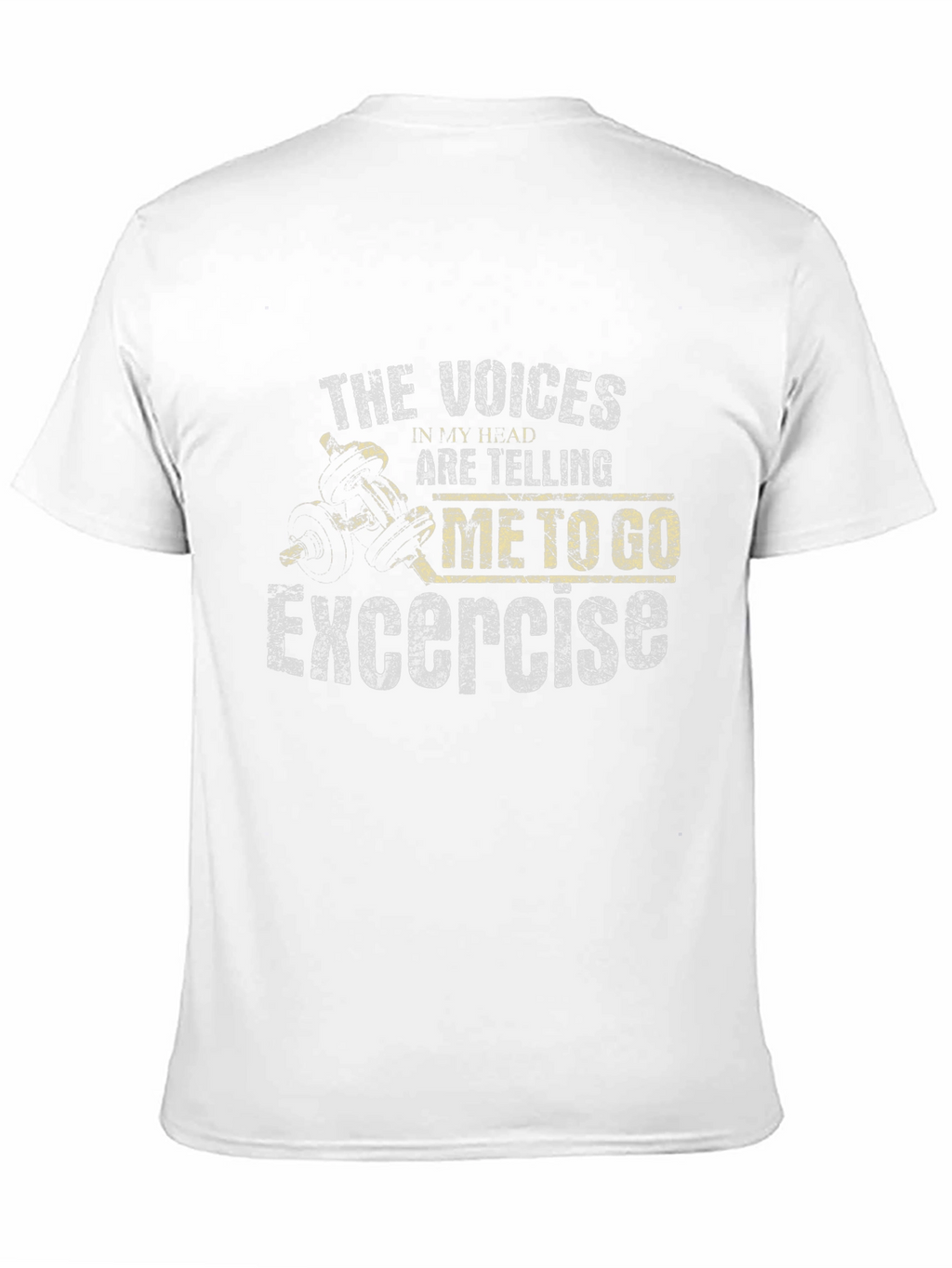Exercise Motivation T-Shirt - The Voices In My Head