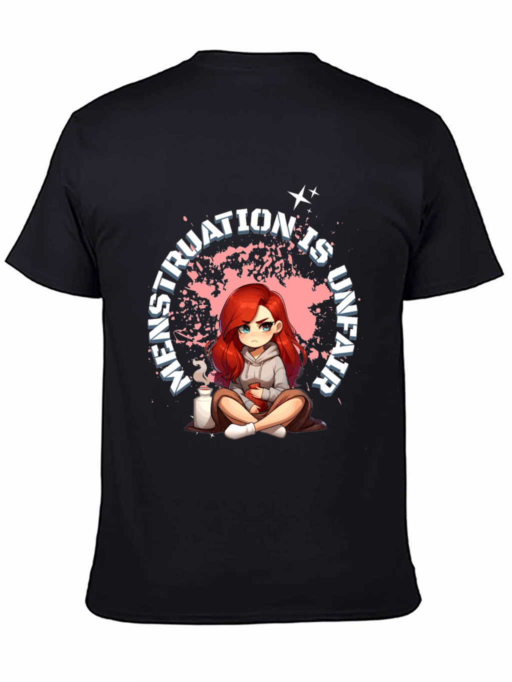 Menstruation is Unfair T-Shirt