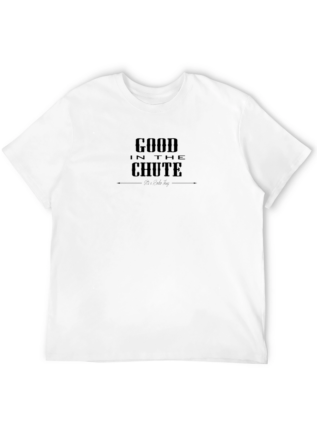 Good in the Chute Graphic T-Shirt