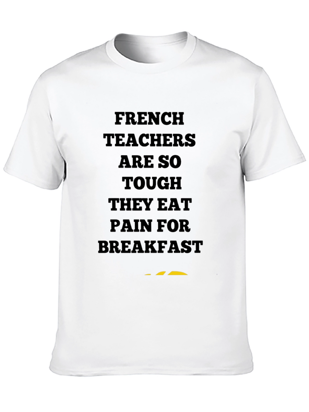 French Teacher Tough Breakfast T-Shirt
