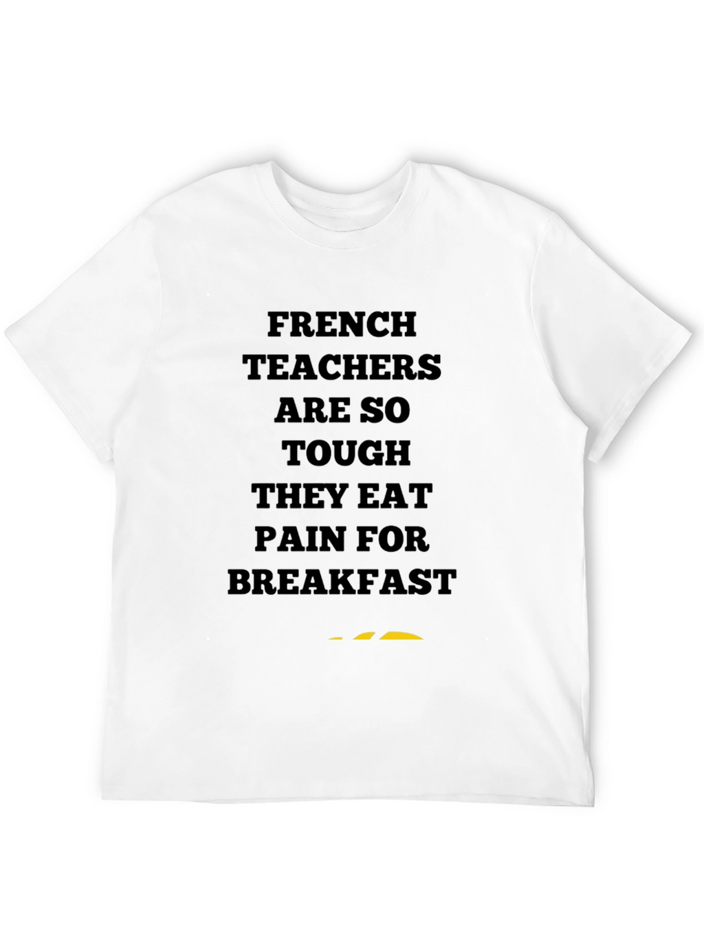 French Teacher Tough Breakfast T-Shirt