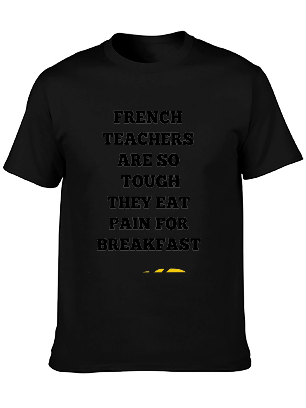 French Teacher Tough Breakfast T-Shirt