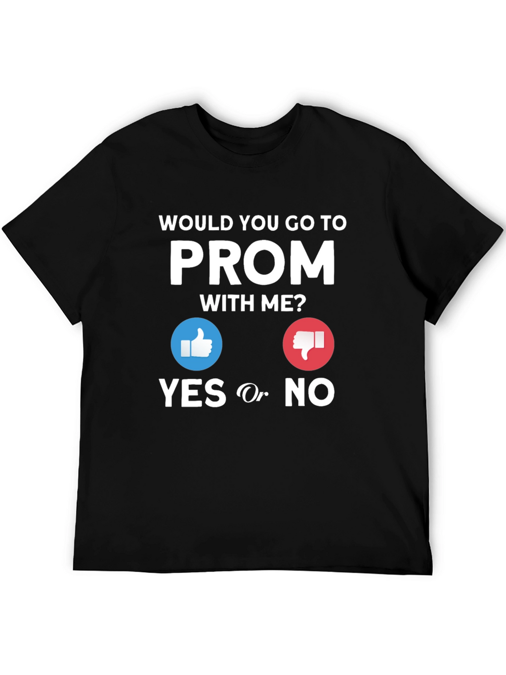 Prom Proposal T-Shirt - Yes or No?