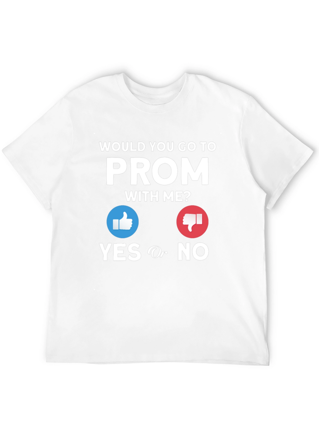 Prom Proposal T-Shirt - Yes or No?