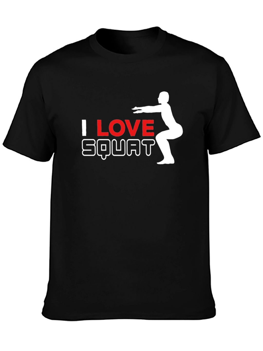 I Love Squats Black T-Shirt