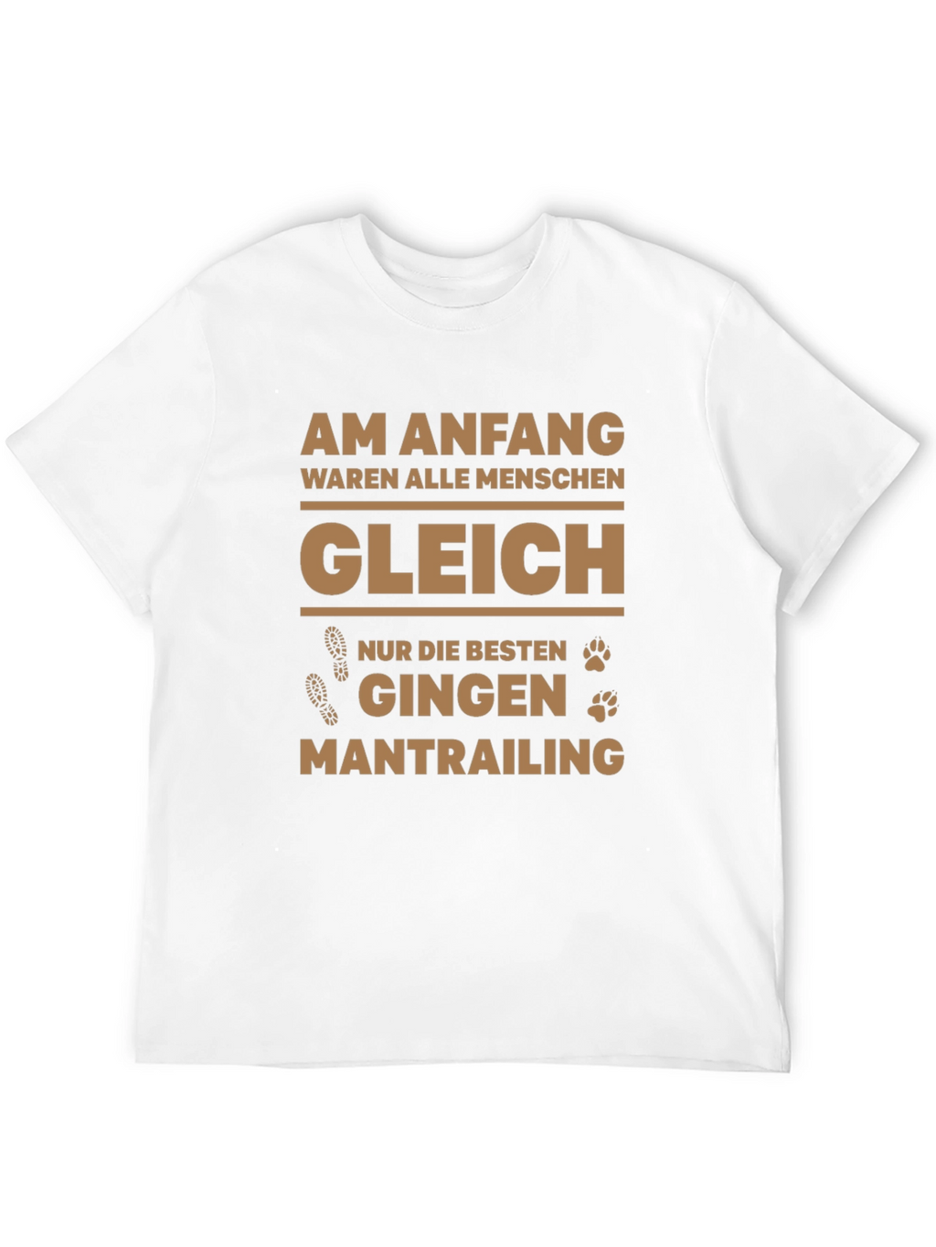 Mantrailing Tee - Am Anfang waren alle Menschen gleich
