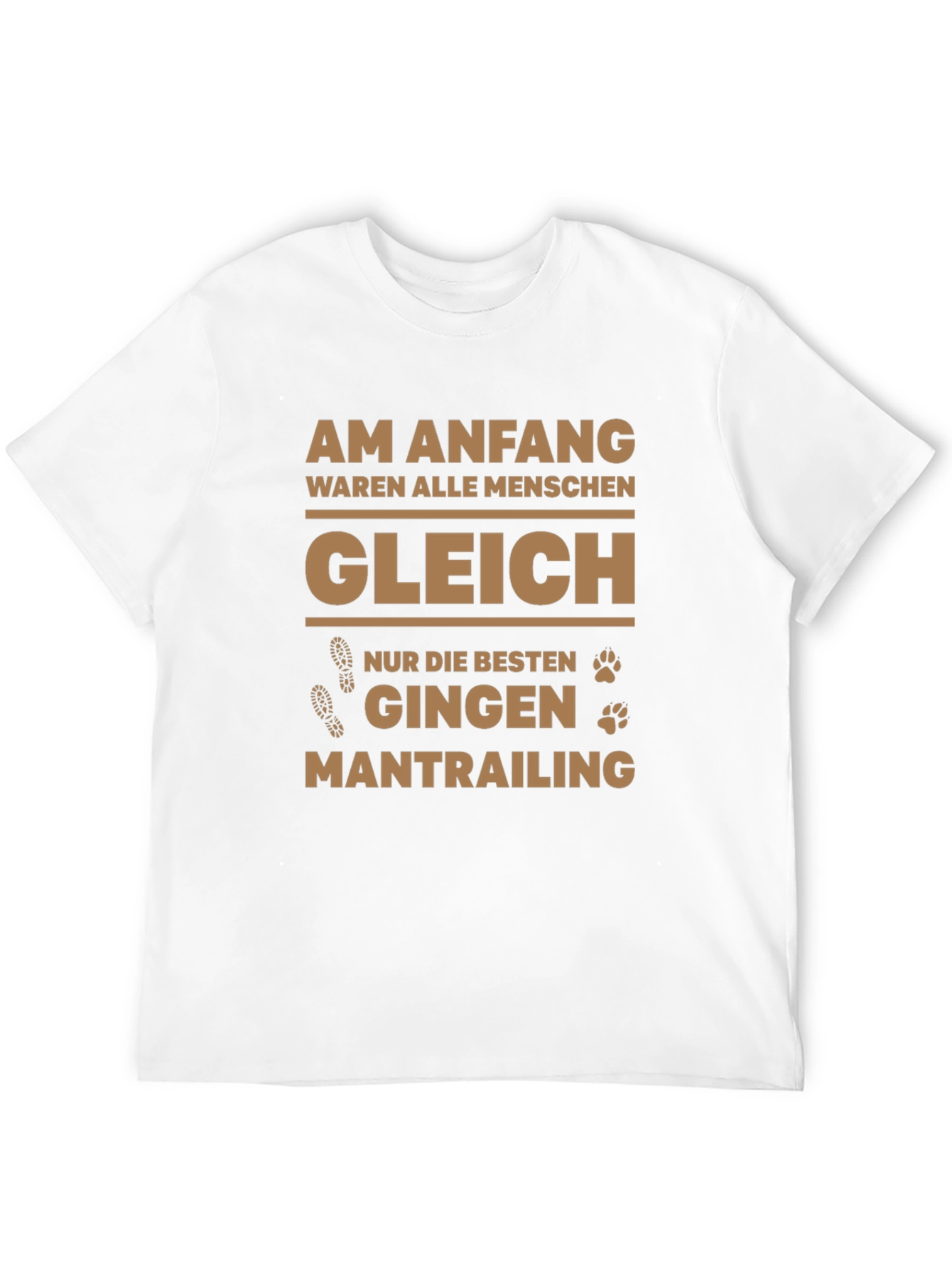 Mantrailing Tee - Am Anfang waren alle Menschen gleich