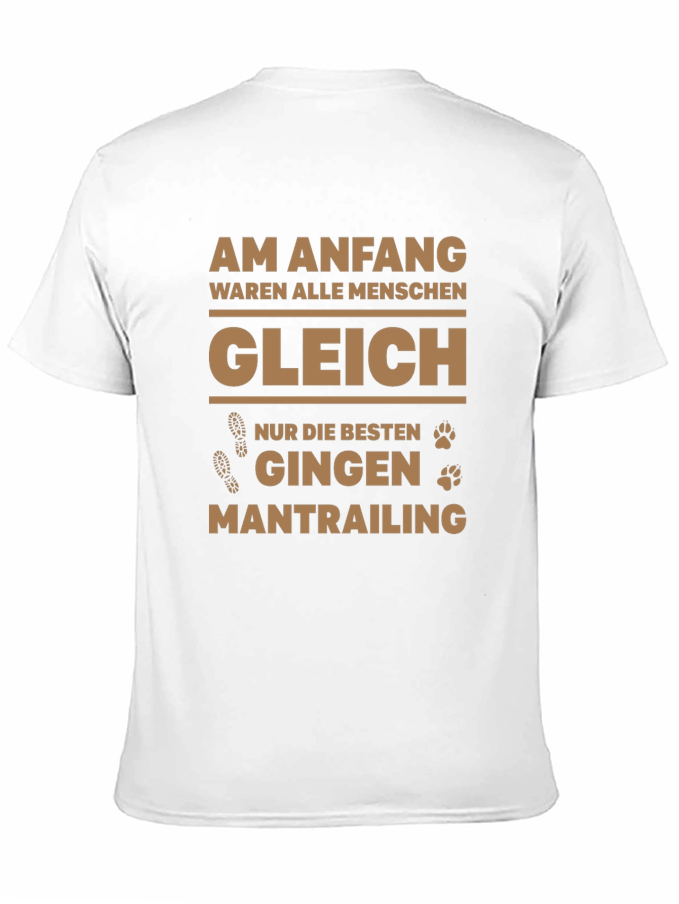 Mantrailing Tee - Am Anfang waren alle Menschen gleich