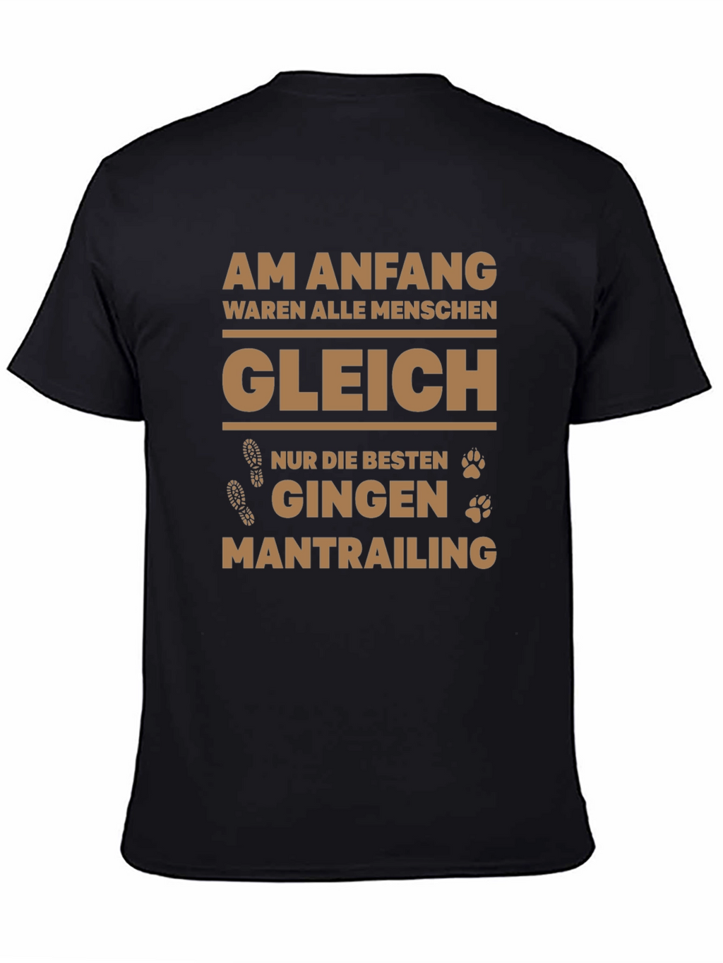 Mantrailing Tee - Am Anfang waren alle Menschen gleich
