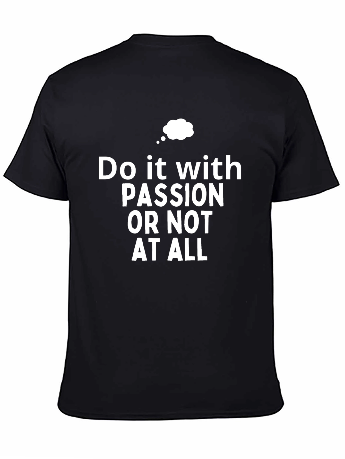 Passion T-Shirt - Motivational Saying