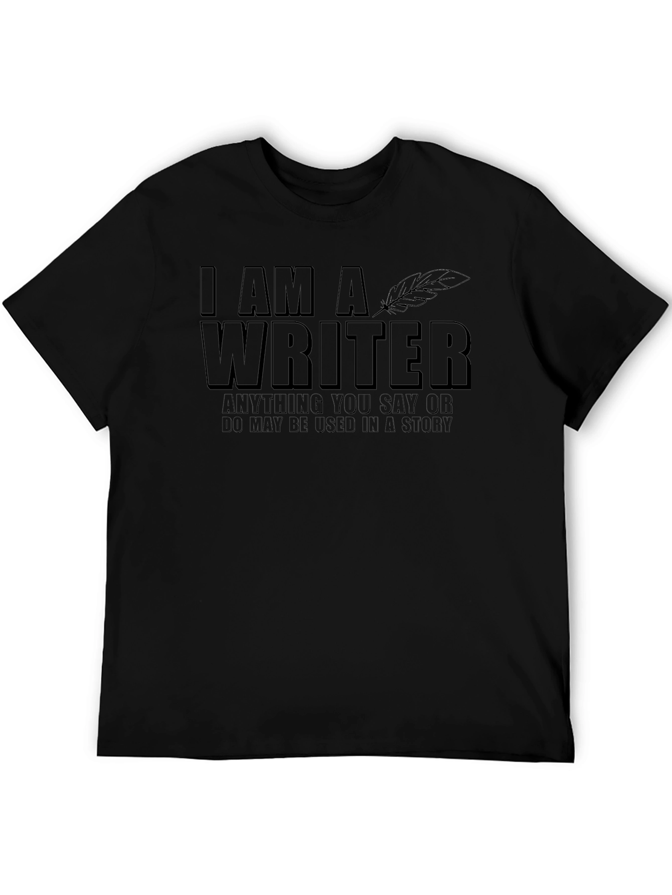 I am a Writer T-Shirt - Novelist Gift