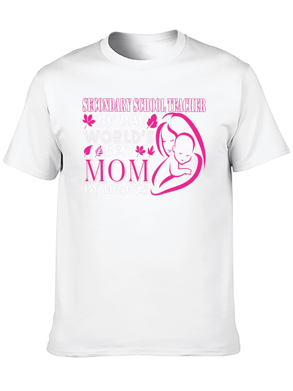 Secondary School Teacher Mom T-Shirt