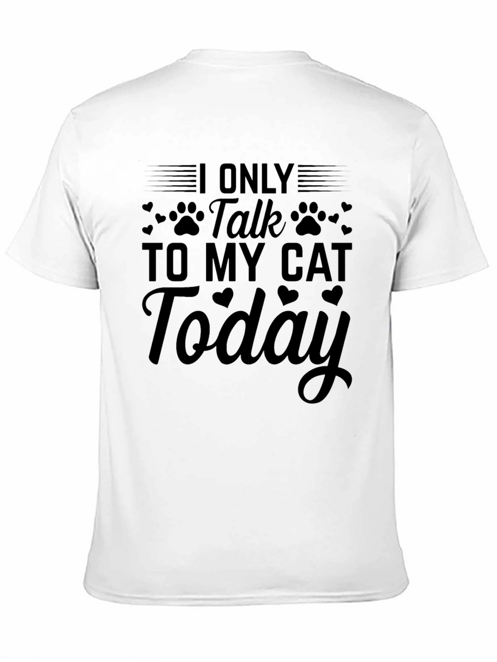 I Only Talk To My Cat Today T-Shirt