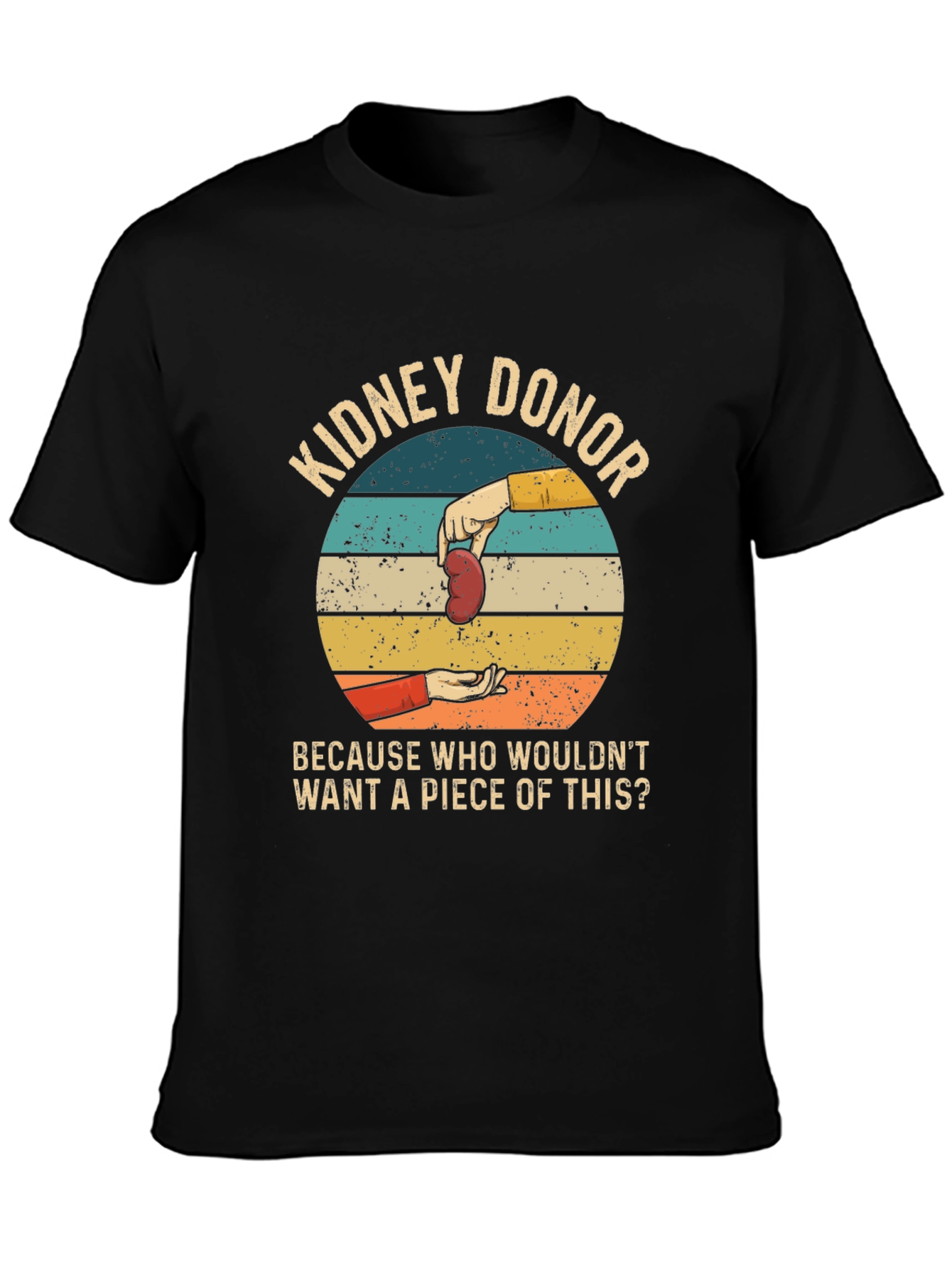 Kidney Donor Graphic Tee - A Piece of This!