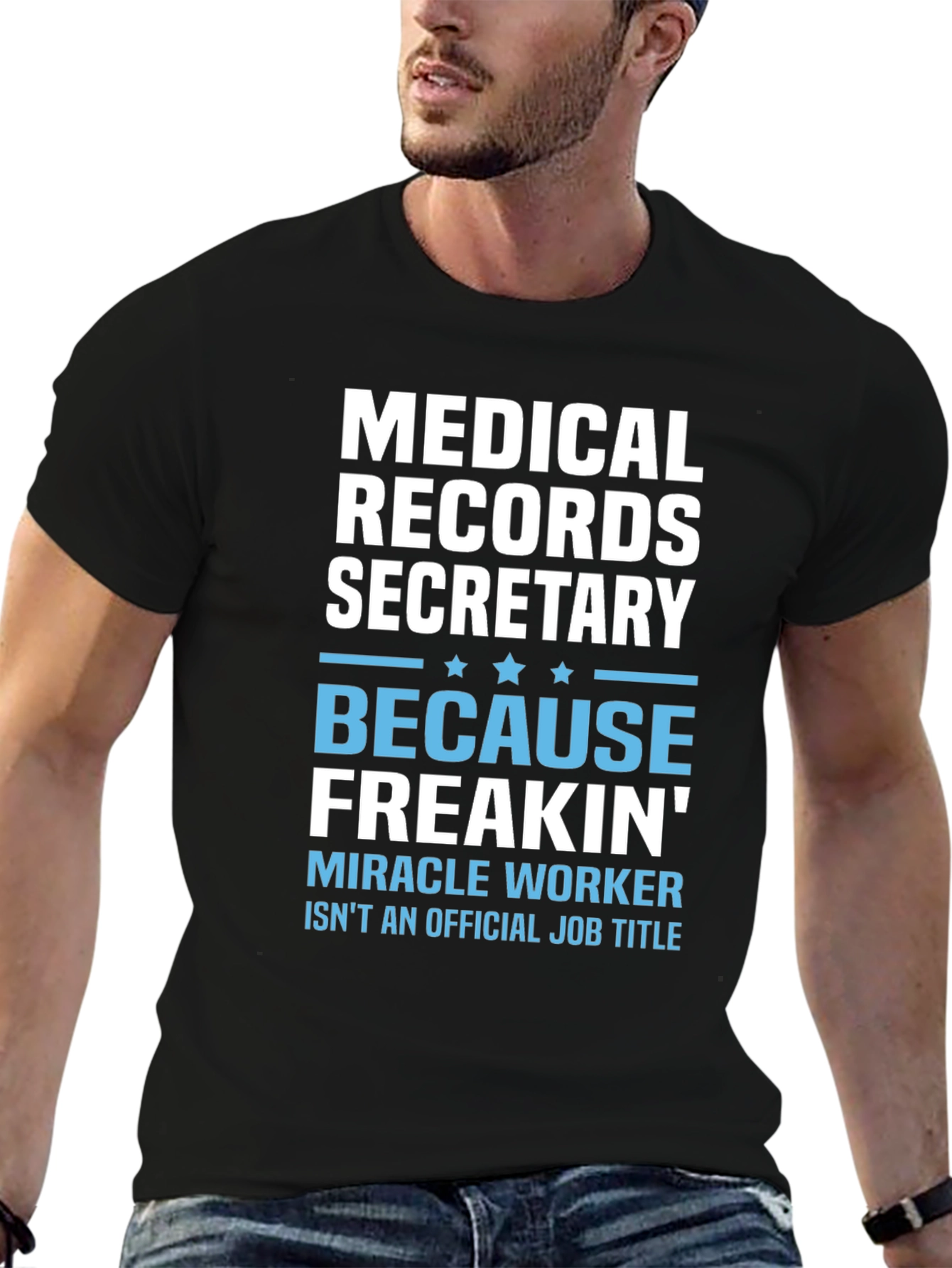Medical Records Secretary T-Shirt: Miracle Worker