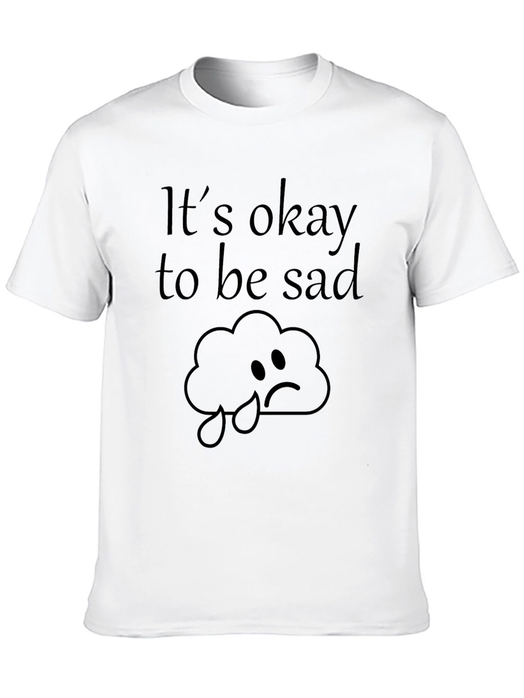 Its Okay To Be Sad Black T-Shirt