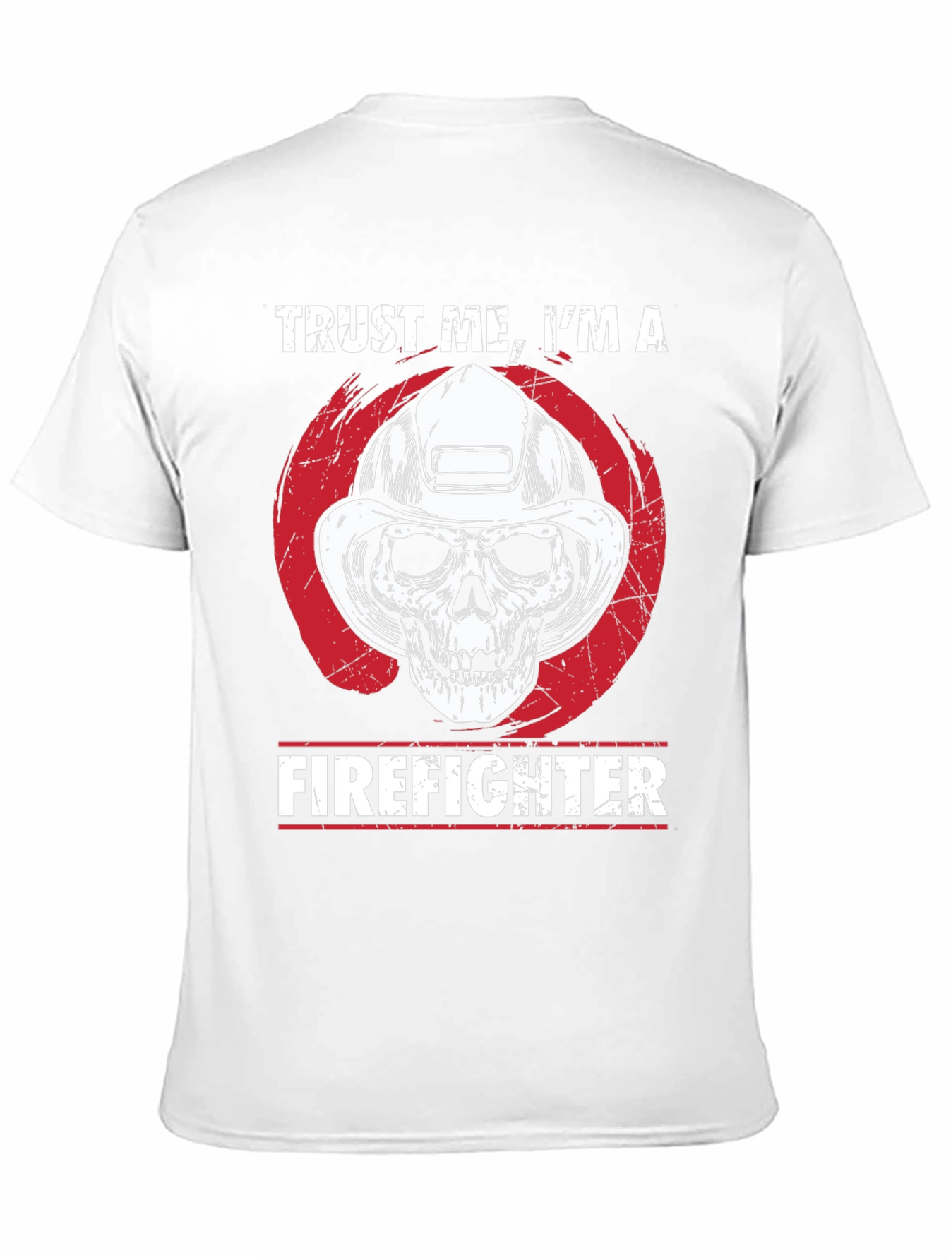 Trust Me Im A Firefighter T-Shirt