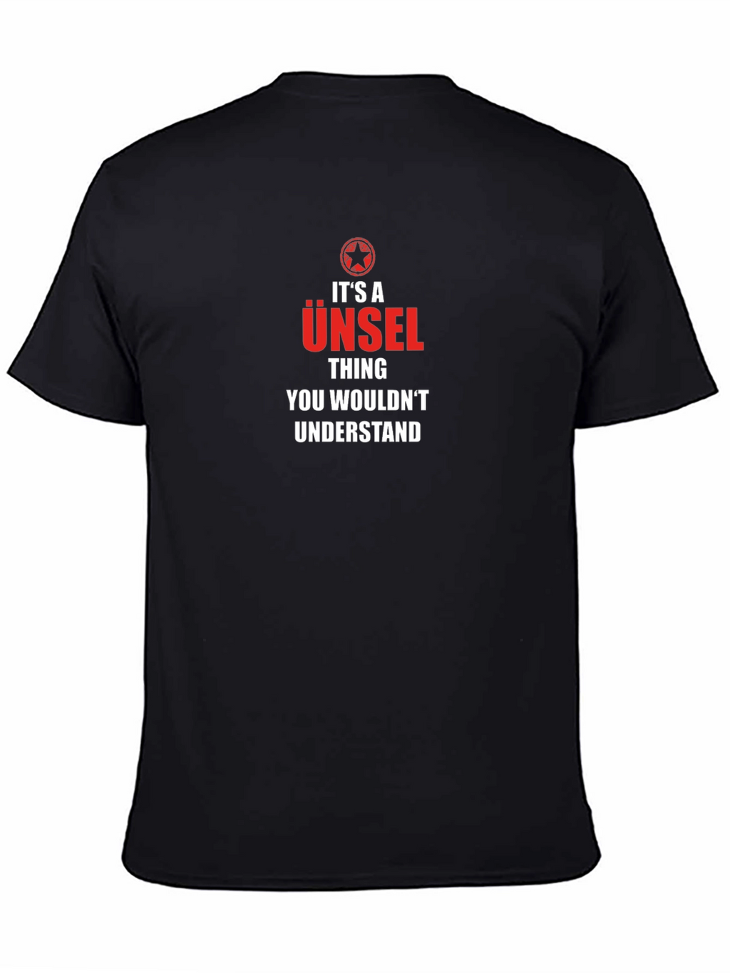 Its a Ünsel Thing T-Shirt - You Wouldnt Understand!